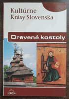 Drevené kostoly. Kultúrne krásy Slovenska