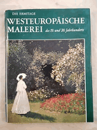 Die Ermitage - Westeuropäische Malerei des 19. und 20. Jahrhunderts.