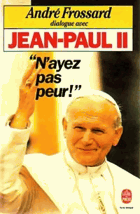 N'ayez pas peur ! Dialogue avec Jean-Paul II