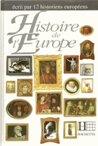 Histoire de l'Europe - écrit par 12 historiens européens