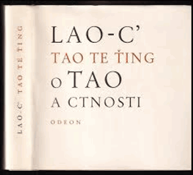 Lao-c' o Tao a ctnosti. Tao te ťing