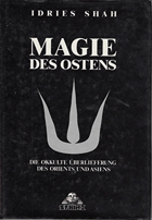 Magie des Ostens. Die okkulte Überlieferung des Orients und Asiens