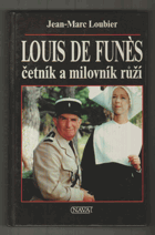 Louis de Funès - četník a milovník růží