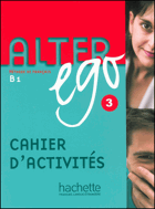 Alter Ego 3 - Cahier d'activités - pracovní sešit
