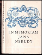 In memoriam Jana Nerudy - vydáno u příležitosti 50. výročí smrti J. Nerudy