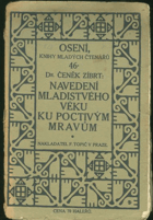 Navedení mladistvého věku ku poctivým mravům - hrstka staročes. rad a návodů