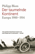 Der taumelnde Kontinent. Europa 1900 - 1914