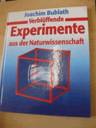 Verblüffende Experimente aus der Naturwissenschaft