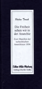 Die Freiheit sehen wir in der Anarchie