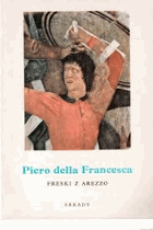 Piero della Francesca - freski z arezzo