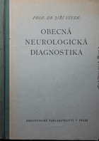 Obecná neurologická diagnostika. Zákl. neurologického vyšetřování a symptomatologie ...