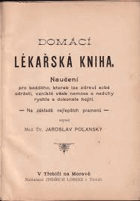 Domácí lékařská kniha - naučení pro každého, kterak lze zdraví sobě udržeti, vzniklé ...