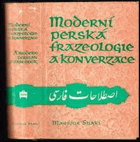 Moderní perská frazeologie a konverzace - příruč. pro vys. školy