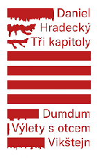 Tři kapitoly Dumdum - Výlety s otcem - Vikštejn