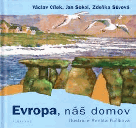 Evropa, náš domov - hledání evropské duše ve skalách, mezi stromy i lidmi