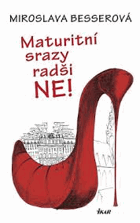 Maturitní srazy radši-Ne!