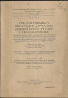 Výrobní podmínky, organisace a výsledky zemědělských závodů v Československu - (průměr ...