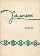 Jak zavážeš