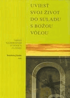 Uviesť svoj život do súladu s božou volou - návod k exercíciám sv.Ignáca z Loyoly