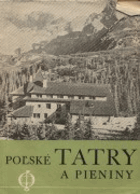 Poľské Tatry a Pieniny. Sprievodca po oblasti prístupnej na čs. turistickú priepustku