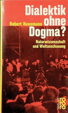 Dialektik ohne Dogma? Naturwissenschaft und Weltanschauung