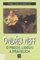 Neviditelný pes - o psech, lidech a přátelích PODPIS NEFF!!