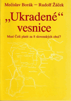 Ukradené vesnice - Musí Češi platit za 8 slovenských obcí?