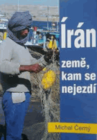 Írán - země, kam se nejezdí