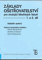 Základy ošetřovatelství 1+2, pro studující lékařských fakult