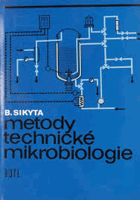 Metody technické mikrobiologie. Určeno [též] stud. vys. škol potrav., chem. a farmaceutického ...