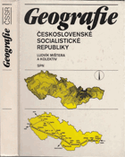 Geografie Československé socialistické republiky - celostátní vysokoškolská učebnice pro ...