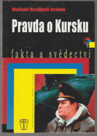 Pravda o Kursku. Tragédie atomové ponorky Kursk