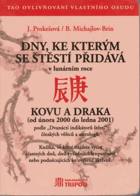 Dny, ke kterým se štěstí přidává v lunárním roce kovu a draka (od února 2000 do ledna ...