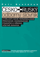 Česko-ruský odborný slovník z oblasti nové terminologie právnické, ekonomické, finanční a ...