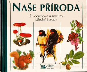 Naše příroda - živočichové a rostliny střední Evropy