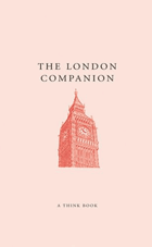 The London Companion (A Think Book)