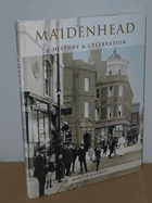 Maidenhead - a History and Celebration of the Town (The Francis Frith collection)