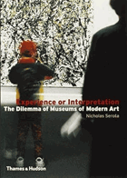 Experience or Interpretation - The Dilemma of Museums of Modern Art (Walter Neurath Memorial ...