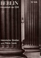 BERLIN Hauptstadt der DDR Historische Straßen und Plätze heute
