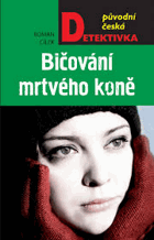 Bičování mrtvého koně VYŘAZENO Z VEŘEJNÉ KNIHOVNY!