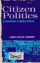 Citizen Politics - An Introduction to Political Behavior