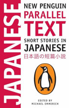 Short Stories in Japanese - New Penguin Parallel Text