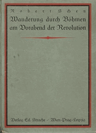 Wanderung durch Böhmen am Vorabend der Revolution