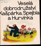 Veselá dobrodružství Kašpárka, Spejbla a Hurvínka