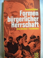 Formen bürgerlicher Herrschaft - Liberalismus, Faschismus