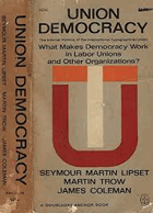 Union democracy - the internal politics of the international typographical union