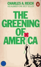 The Greening of America - how the youth revolution is trying to make America livable.