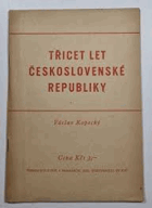 Třicet let Československé republiky Referát na aktivu funkcionářů KSČ 24. září 1948 v ...