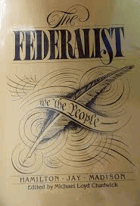 The Federalist - A Collection of Essays, Written in Favor of the Constitution of the United States, ...