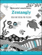 Relaxační omalovánky+Zentangly. Kreativní kresba pro každého